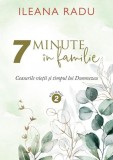 7 minute in familie Vol. 2 - Scriptum