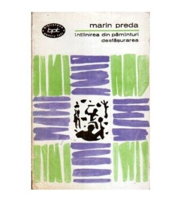 Marin Preda - Intilnirea din pamanturi. Desfasurarea - nuvele - 107112 foto