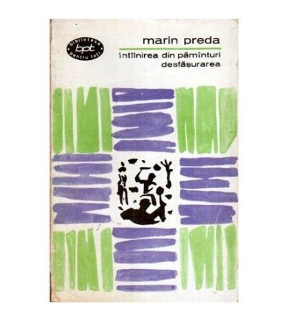Marin Preda - Intilnirea din pamanturi. Desfasurarea - nuvele - 107112