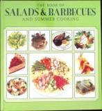 THE BOOK OF SALADS AND BARBECUES AND SUMMER COOKING-COLECTIV-343566