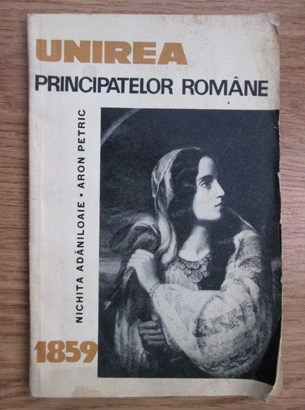 Nichita Adaniloaie, Aron Petric - Unirea Principatelor Romane