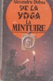 Alexandru Dobos - De la yoga la mantuire
