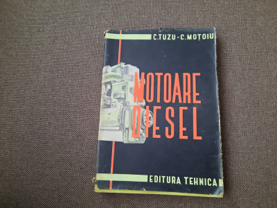 C. Tuzu - Motoare Diesel, editia a III-a (1961) foto