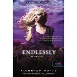 Endlessly - V&eacute;gtelen&uuml;l - Term&eacute;szetf&ouml;l&ouml;tti 3. - Kiersten White