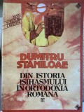 Dumitru Staniloae - Din istoria isihasmului in Ortodoxia romana