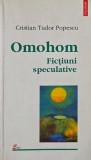 Omohom Fictiuni speculative Roman Cristian Tudor Popescu carte beletristica noua