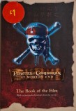 Pirates of the Caribbean: At World&#039;s End - The Book of the Film (Carte in Engleza)