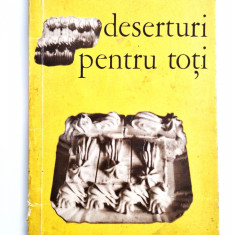 Dan Sdrobici / Alex Coara - Deserturi pentru Toti _ Ed. Tehnica 1973