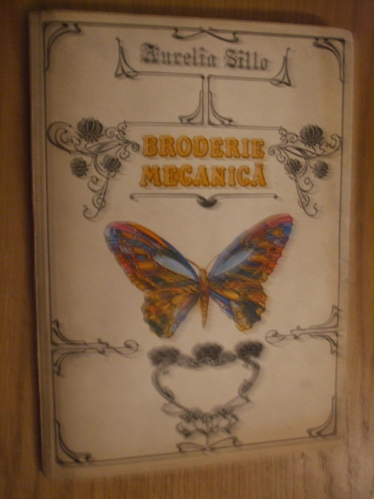 BRODERIE MECANICA - Aurelia Sillo - Editura Tehnica, 1982, 47 p. + planse anexe