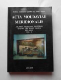 Acta Moldaviae Meridionalis XXV - XXVII, Vol II, 2004 - 2006- anuarul Muzeului Judetean Vaslui