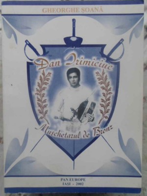 DAN IRIMICIUC MUSCHETARUL DE BRONZ (CU DEDICATIE)-GHEORGHE SOANA-231779 foto