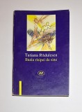 Iluzia risipei de sine &ndash; Aut. Tatiana Rădulescu, Ed. Eminescu, 1998 - Autograf