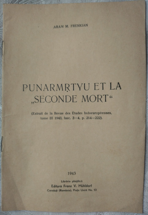 ARAM M. FRENKIAN: PUNARMRTYU ET LA SECONDE MORT (EXTRAS/12 pag) [CERNAUTI, 1943]