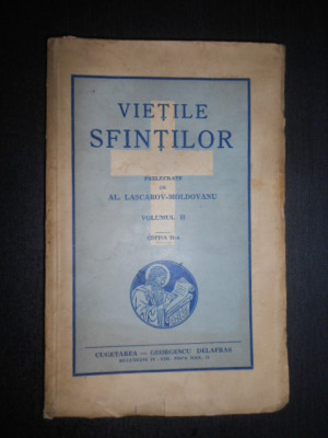 Alexandru Lascarov-Moldovanu - Vietile Sfintilor volumul 2 (1940) foto