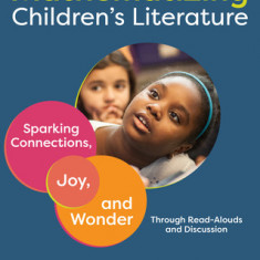 Mathematizing Children's Literature: Sparking Connections, Joy, and Wonder Through Read-Alouds and Discussion