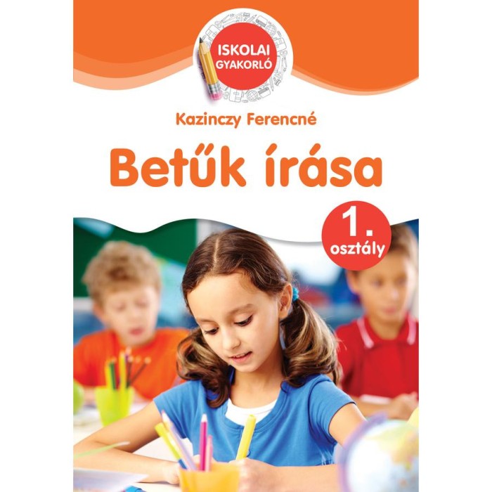 Betűk &iacute;r&aacute;sa - 1. oszt&aacute;ly - Kisn&eacute; Hamar M&aacute;ria