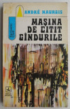 Cumpara ieftin Masina de citit gandurile - Andre Maurois