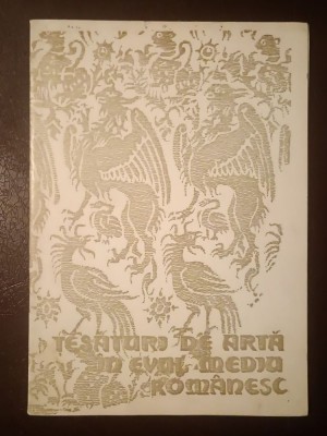 Anca Lăzărescu - Țesături de artă &amp;icirc;n Evul Mediu rom&amp;acirc;nesc (catalog expoziție; 1986) foto