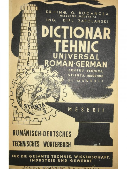 O. Bocancea - Dicționar tehnic universal rom&acirc;n-german (editia 1940)