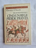 Maurice Duron - Regii Blestemati 7. C&icirc;nd un rege pierde Franta - 1986