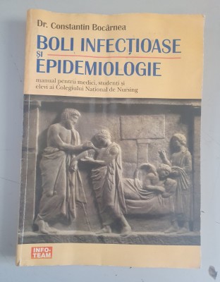 Boli infectioase si epidemiologie - Dr. Constantin Bocarnea , 1999 foto