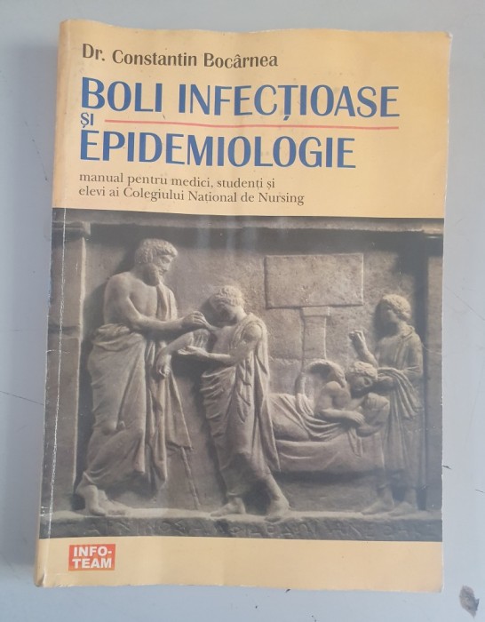 Boli infectioase si epidemiologie - Dr. Constantin Bocarnea , 1999