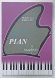 METODA DE PIAN de MIRCEA DAN RADUCANU , PENTRU INVATAMANTUL ELEMENTAR , 2013