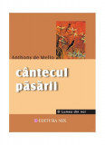 C&acirc;ntecul păsării - Paperback brosat - Anthony de Mello - Mix