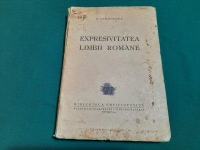 EXPRESIVITATEA LIMBII ROM&amp;Acirc;NE / D. CARACOSTEA / 1942 foto