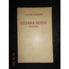 VICTOR TULBURE - VIOARA ROSIE 1948-1968. POEZII (1968, cu dedicatie si autograf)