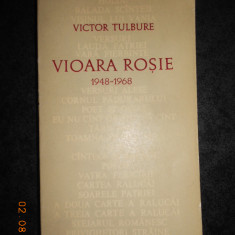 VICTOR TULBURE - VIOARA ROSIE 1948-1968. POEZII (1968, cu dedicatie si autograf)