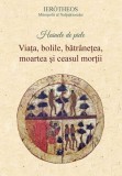 Hainele de piele. Viata bolile batranetea moartea si ceasul mortii
