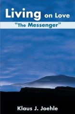 Living on Love: The Messenger
