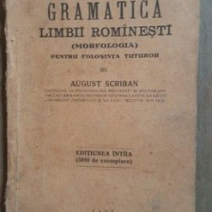 Gramatica limbii romanesti (morfologia) pentru folosinta tuturor- August Scriban 1925