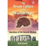 Cumpara ieftin Cultura viselor la neanderthalieni: influenta asupra umanitatii, credinte ancestrale, traditii lunare, dezvoltare biologica si culturala