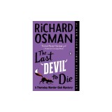 The Last Devil to Die: A Thursday Murder Club Mystery