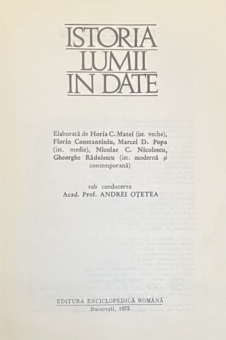 ISTORIA LUMII IN DATE - ANDREI OTETEA, 1972