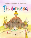 Ti-l daruiesc!/Gabriela Keselman