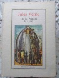 De la Pamant la Luna - Jules Verne, Editura Ion Creanga, 1990, Coperta Cartonata, Carte Povesti Copii