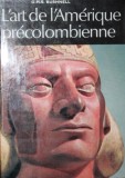 L ART DE L AMERIQUE PRECOLOMBIENNE