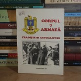 ALEXANDRU DUTU - CORPUL 7 ARMATA : TRADITIE SI ACTUALITATE , 2001 *