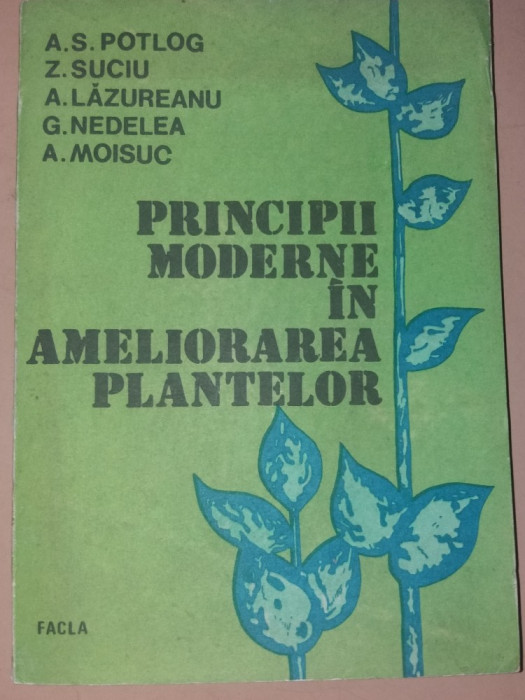 PRINCIPII MODERNE IN AMELIORAREA PLANTELOR A. S. POTLOG
