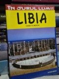 Ghid turistic. In jurul lumii - Libia - Mihai Patru