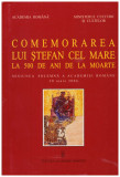 - Comemorarea lui Stefan cel Mare la 500 de ani de la moarte - sesiune solemna a Academiei romane - 130233