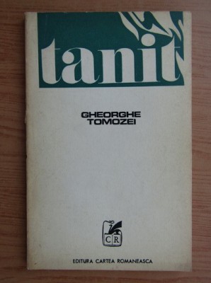 Gheorghe Tomozei - Tanit foto