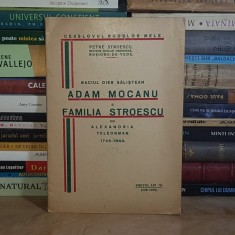 PETRE STROESCU - BACIUL OIER SALISTEAN ADAM MOCANU SI FAMILIA STROESCU DIN ALEXANDRIA, TELEORMAN : 1745-1940 , ROSIORII-DE-VEDE , 1940 # foto