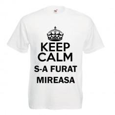 TRICOU MESAJ &amp;quot;KEEP CALM S-A FURAT MIREASA&amp;quot; foto