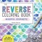 The Original Reverse Coloring Book: Mindful Journeys