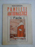 PAMFLETE ANTIDINASTICE - N.D. COCEA - Editura de Stat, 1949