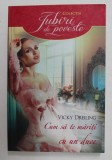 CUM SA TE MARITI CU UN DUCE de VICKY DREILING , 2016